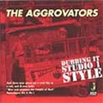 Aggrovators - Dubbing It Studio One Style