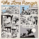 Lone Ranger - Hi-Yo, Silver, Away!