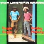 Singie Singie & Bobby Melody - Two Uprising Stars