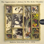 Aggrovators - Johnny In The Echo Chamber
