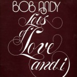 Bob Andy - Lots Of Love And I