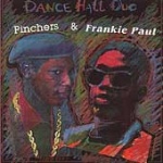Pinchers & Frankie Paul - Dancehall Duo