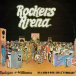 David Rodigan & Tony Williams (As Rodigan -V- Williams) - Rockers Arena (In A Rub-A-Dub Style ‘Strickley’)