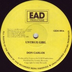 Don Carlos / Latty Guzang - Untrue Girl / Free Food Ticket