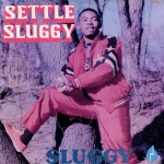 Sluggy - Settle Sluggy